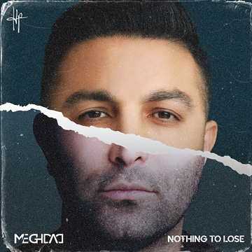MEGHDAD - Nothing to Lose