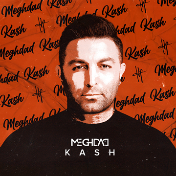 MEGHDAD - KASH